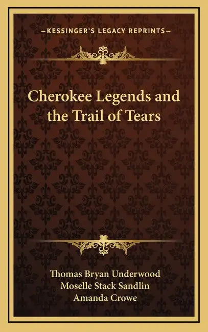 Cherokee Legends and the Trail of Tears - Hardcover