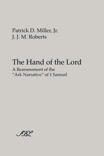 The Hand of the Lord: A Reassessment of the Ark Narrative of 1 Samuel - Paperback