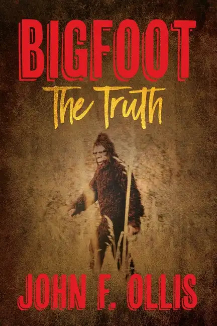 Bigfoot The Truth - Paperback
