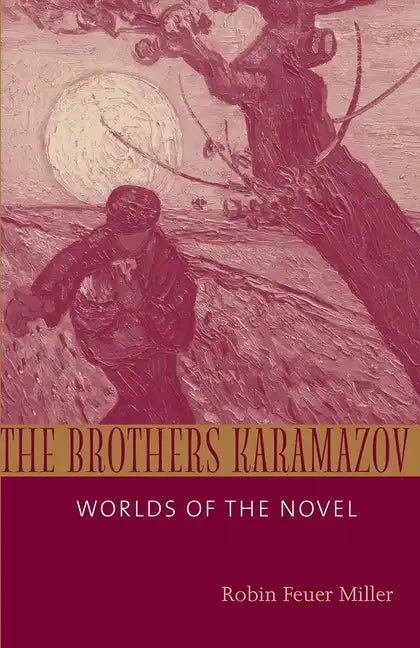 The Brothers Karamazov: Worlds of the Novel - Paperback
