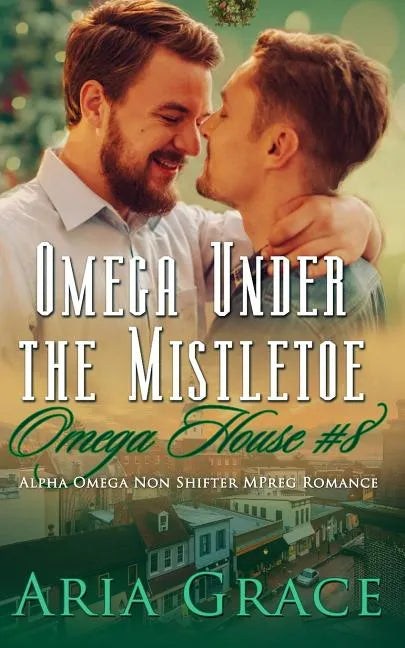 Omega Under the Mistletoe: A Non Shifter Alpha Omega Mpreg Romance - Paperback
