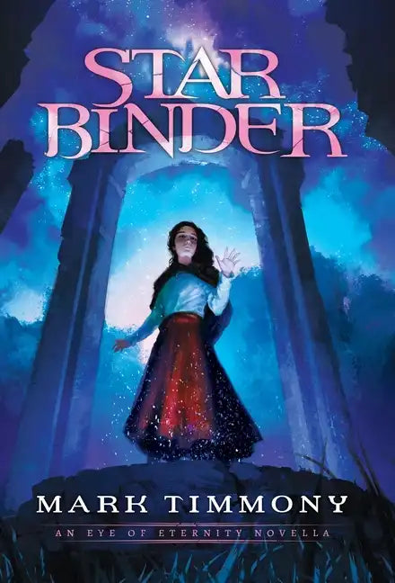 Starbinder: An Eye of Eternity Novella - Hardcover