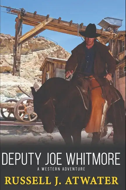 Deputy Joe Whitmore: A Western Adventure - Paperback
