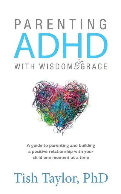 Parenting ADHD with Wisdom & Grace - Paperback
