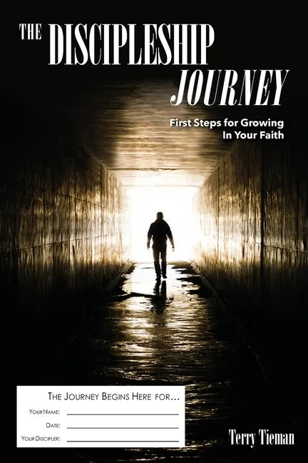 The Discipleship Journey: First Steps for Growing in Your Faith - Paperback