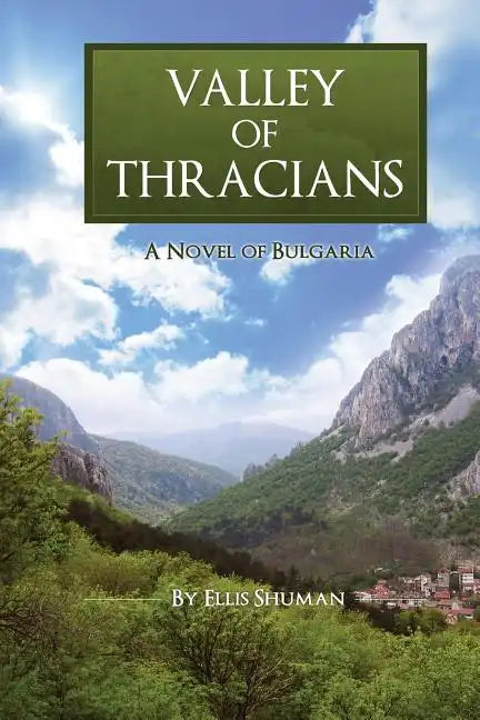 Valley of Thracians: A Novel of Bulgaria - Paperback