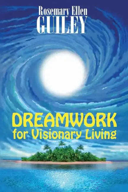 Dreamwork for Visionary Living - Paperback