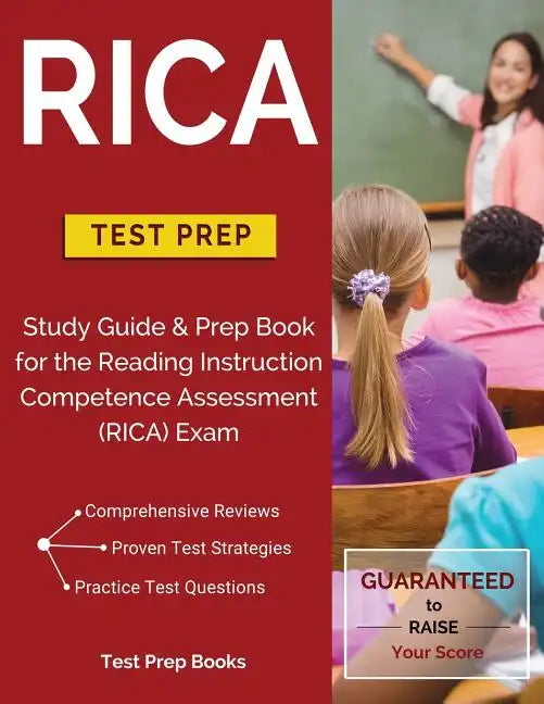 RICA Test Prep: Study Guide & Prep Book for the Reading Instruction Competence Assessment (RICA) Exam - Paperback
