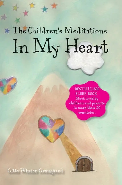 The Children's Meditations In my Heart: A book in the series The Valley of Hearts - Hardcover