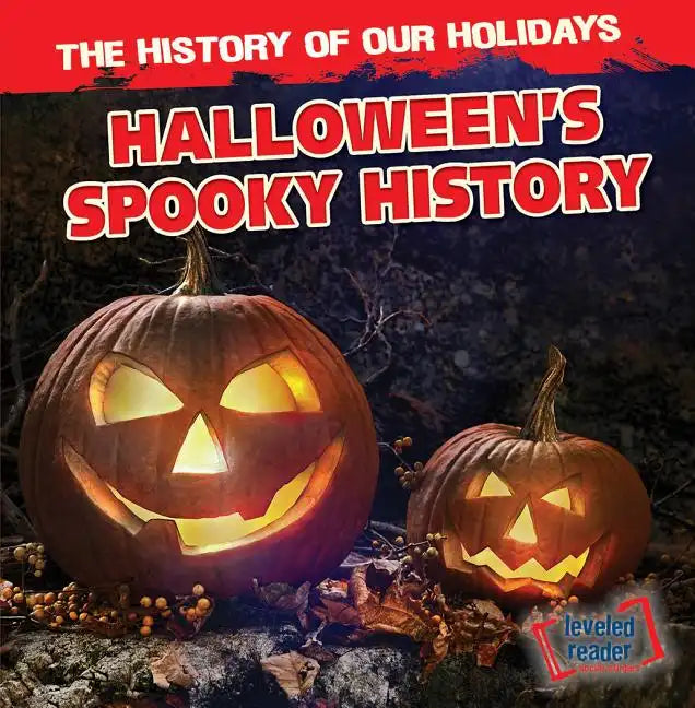 Halloween's Spooky History - Library Binding