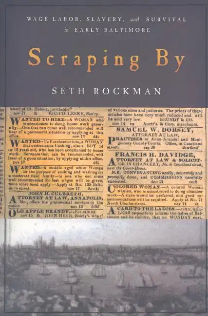 Scraping by: Wage Labor, Slavery, and Survival in Early Baltimore - Paperback