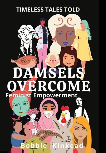 Damsels Overcome: Feminist Empowerment - Hardcover