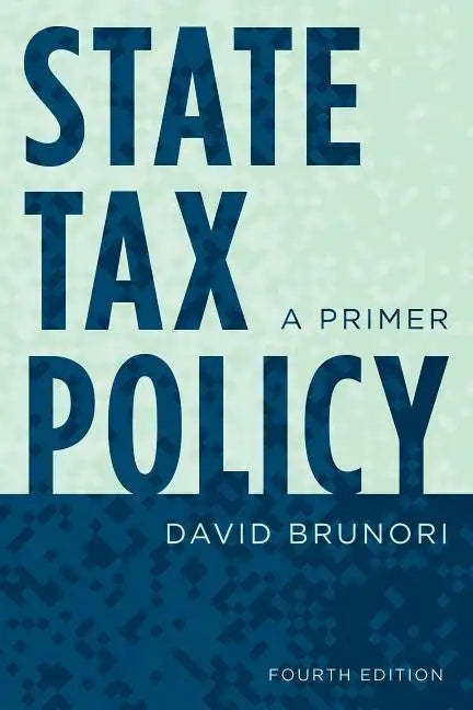 State Tax Policy: A Primer - Paperback