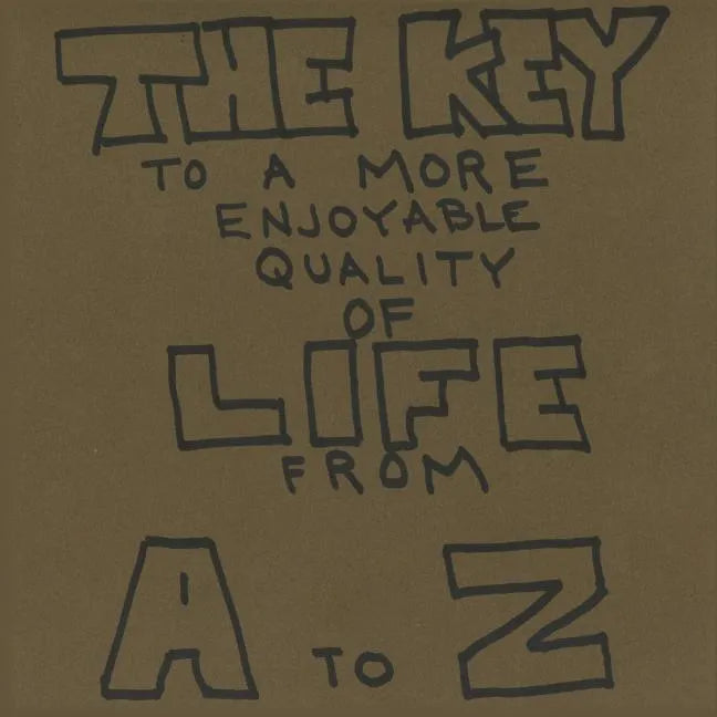 The Key To A More Enjoyable Quality Of Life From A-Z - Paperback