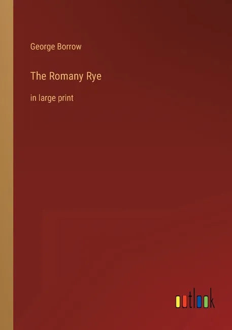 The Romany Rye: in large print - Paperback