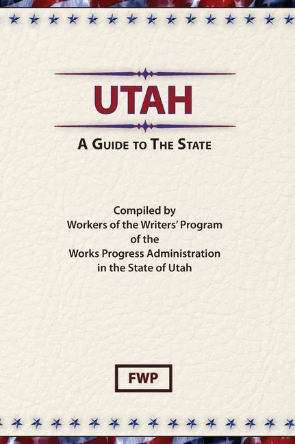 Utah: A Guide To The State - Hardcover