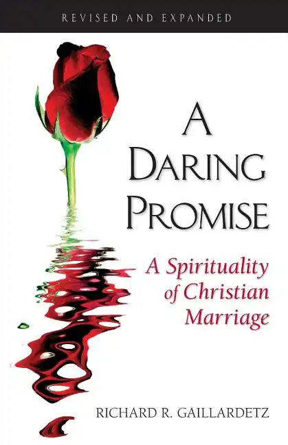 Daring Promise: A Spirituality of Christ: A Spirituality of Christian Marriage - Paperback