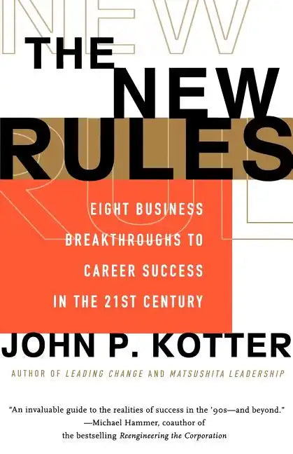 The New Rules: Eight Business Breakthroughs to Career Success in the 21st Century - Paperback