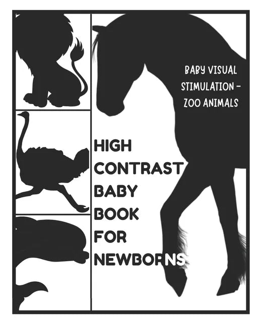 Baby Visual Stimulation - High Contrast Baby Book for Newborns - Zoo Animals: Sensory Book for Newborns 0-6 Months - Paperback