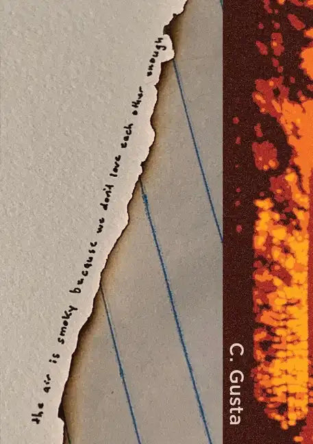 The Air is Smokey Because We Don't Love Each Other Enough - Paperback