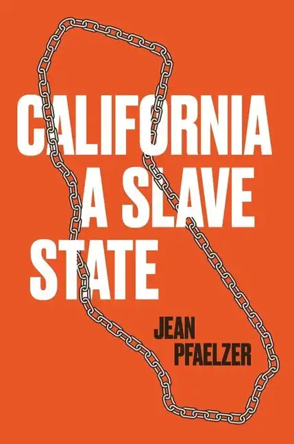 California, a Slave State - Hardcover