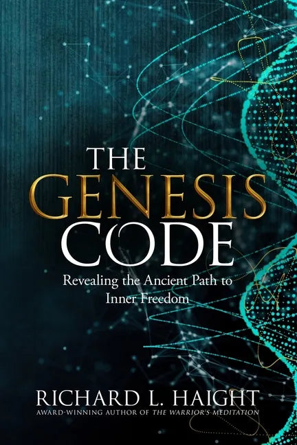 The Genesis Code: Revealing the Ancient Path to Inner Freedom - Paperback