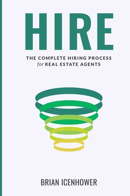 Hire: The Complete Hiring Process for Real Estate Agents - Paperback