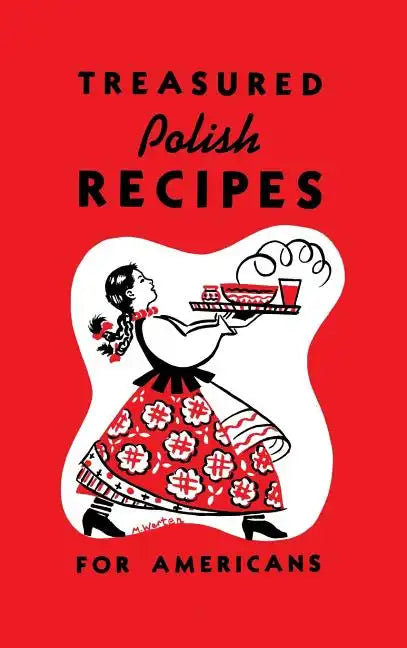 Treasured Polish Recipes for Americans - Hardcover