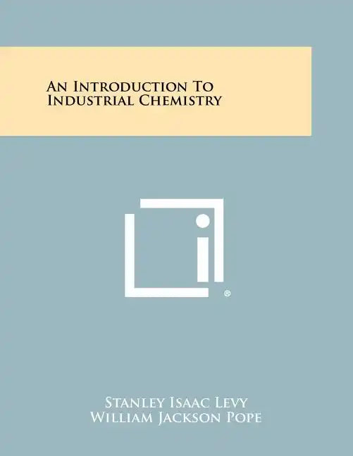 An Introduction to Industrial Chemistry - Paperback