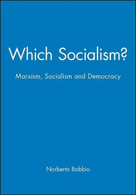 Which Socialism?: Marxism, Socialism and Democracy - Paperback