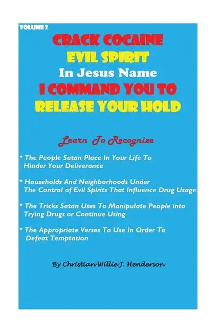 Crack Cocaine Evil Spirit In Jesus Name I Command You To Release Your Hold - Paperback
