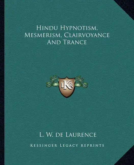 Hindu Hypnotism, Mesmerism, Clairvoyance and Trance - Paperback