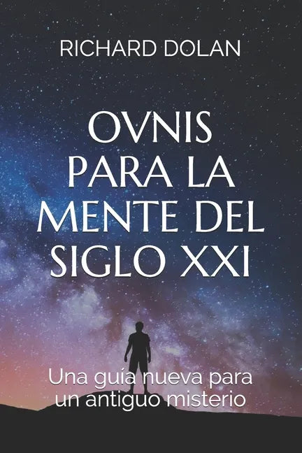 Ovnis para la mente del siglo XXI: Una guía nueva para un antiguo misterio - Paperback
