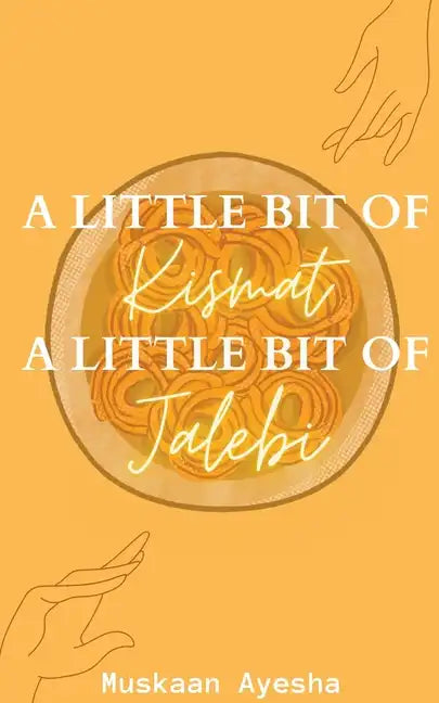 A little bit of Kismat, A little bit of Jalebi. - Paperback
