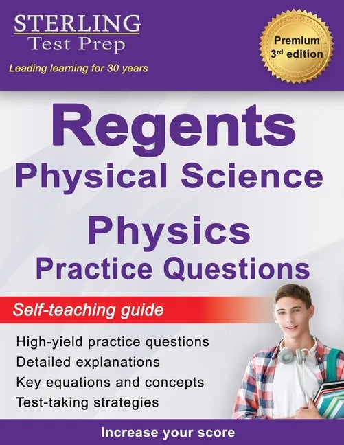 Regents Physics Practice Questions: New York Regents Physical Science Physics Practice Questions with Detailed Explanations - Paperback