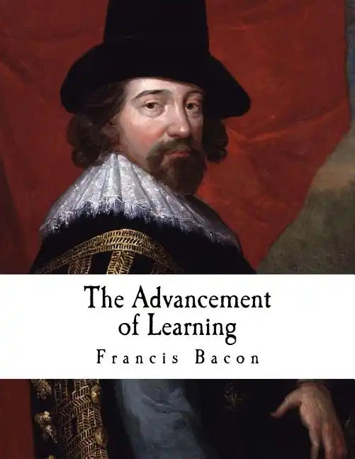 The Advancement of Learning: Francis Bacon - Paperback
