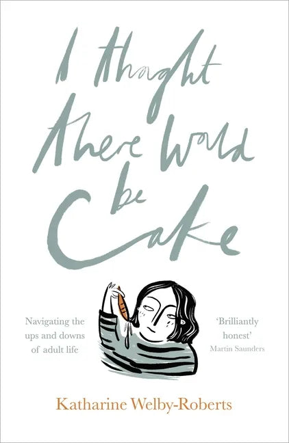 I Thought There Would Be Cake - Paperback