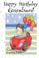 HAPPY BIRTHDAY GRANDSON! (Coloring Card): (Personalized Birthday Card for Boys!): Inspirational Birthday Messages & Images! - Paperback