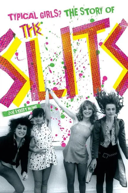 Typical Girls?: The Story of the Slits - Paperback