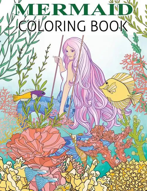 Mermaid Coloring Book: Mermaid Coloring Book For Adults and Teens Gorgeous Fantasy Mermaid Colouring Relaxing, Inspiration - Paperback