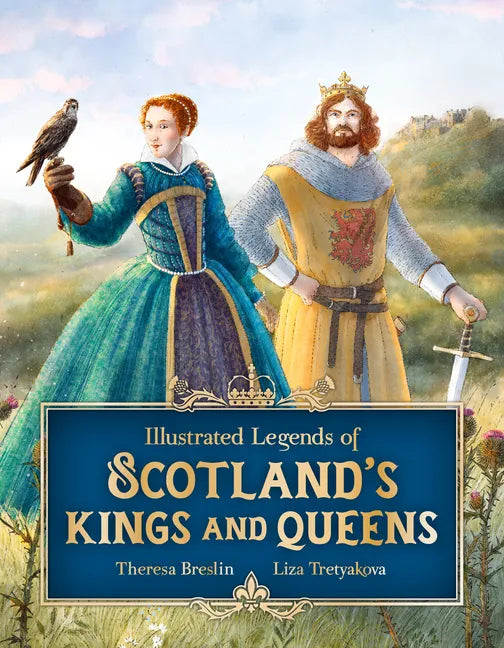 Illustrated Legends of Scotland's Kings and Queens - Hardcover
