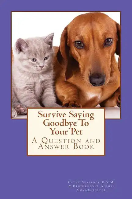 Survive Saying Goodbye To Your Pet - Paperback