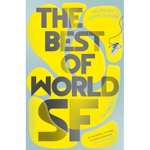 The Best of World SF: Volume 3 - Hardcover