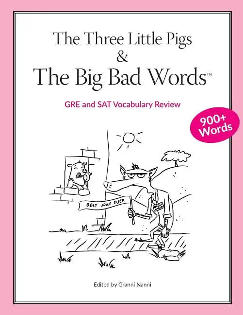 The Three Little Pigs and The Big Bad Words: GRE/SAT Vocabulary Review - Paperback