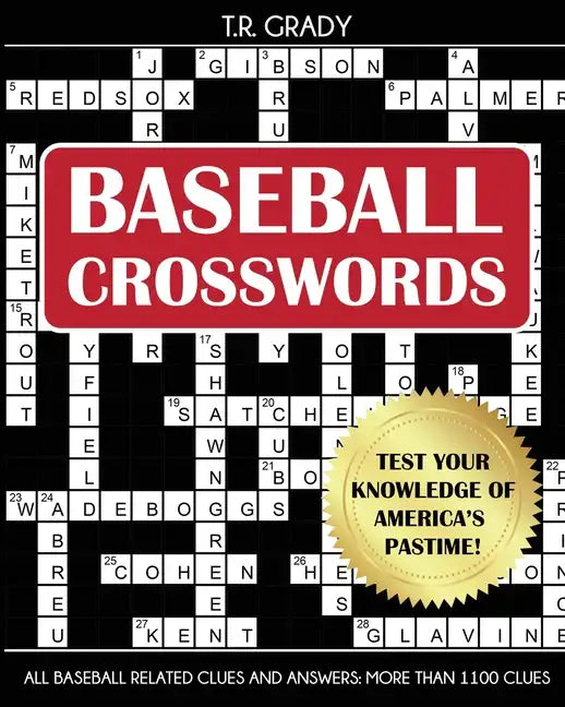 Baseball Crosswords: Test Your Knowledge of America's Pastime, All Baseball-Related Clues and Answers - Paperback