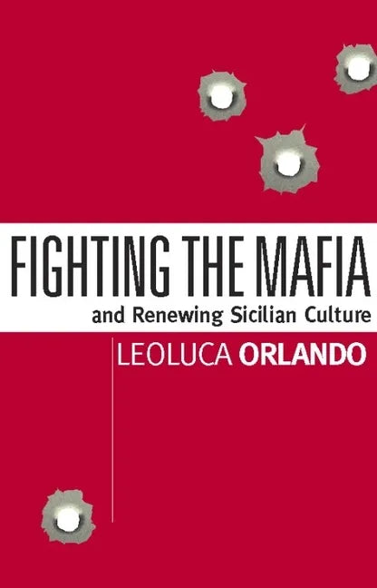 Fighting the Mafia: And Renewing Sicilian Culture - Paperback