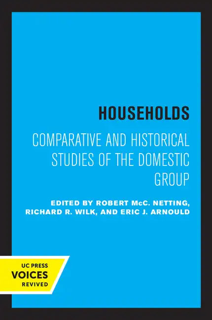 Households: Comparative and Historical Studies of the Domestic Group - Paperback
