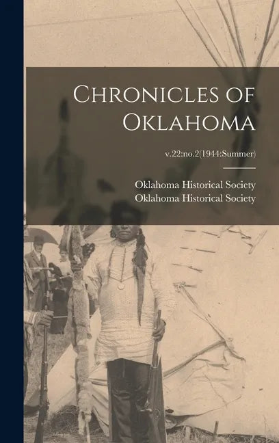 Chronicles of Oklahoma; v.22: no.2(1944: summer) - Hardcover