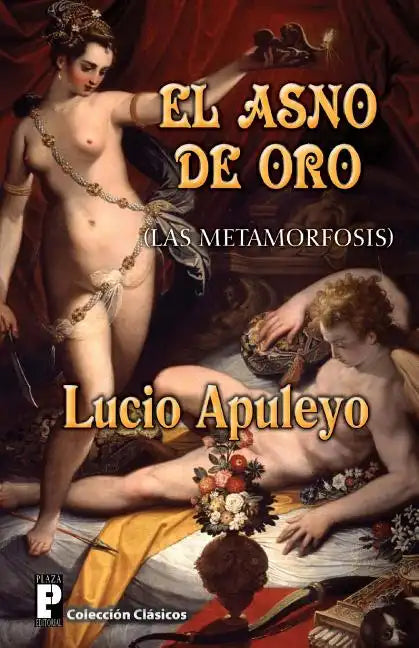 El Asno de Oro: Las Metamorfosis - Paperback
