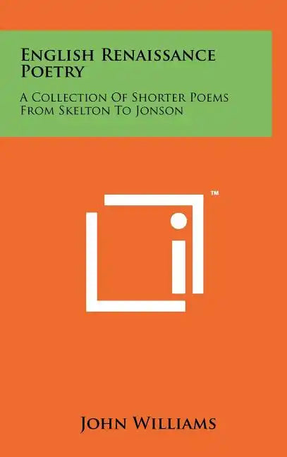 English Renaissance Poetry: A Collection Of Shorter Poems From Skelton To Jonson - Hardcover